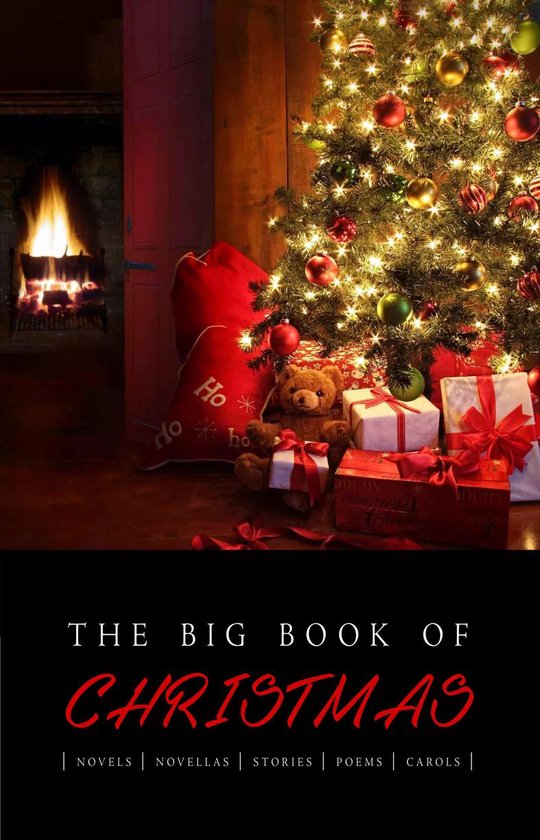 The Big Book of Christmas: 140+ authors and 400+ novels, novellas, stories, poems & carols