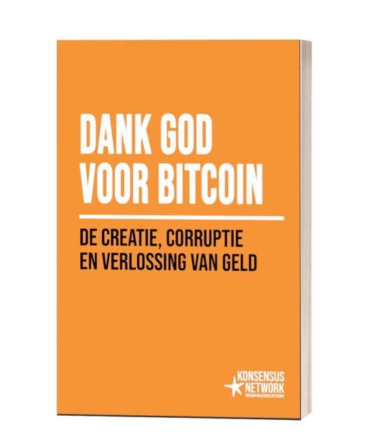 Dank God voor Bitcoin: De creatie, corruptie en verlossing van geld