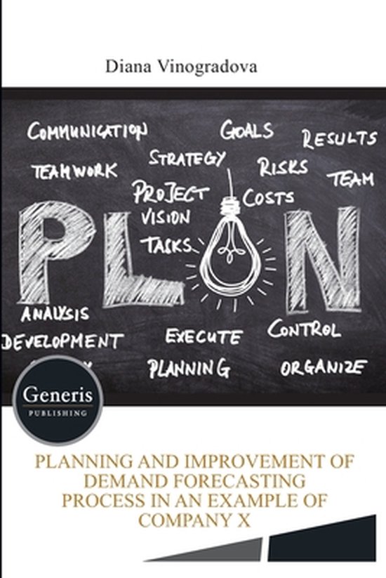 Planning and improvement of demand forecasting process in an example of company X