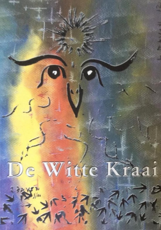 De Witte Kraai; een hedendaags sprookje