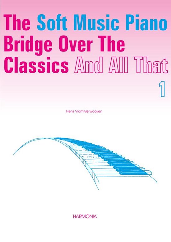 The Soft Music Piano Bridge Over The Classics And All That 1