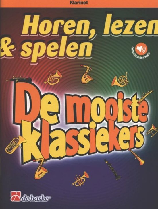 Horen, lezen & spelen - De mooiste klassiekers - Klarinet