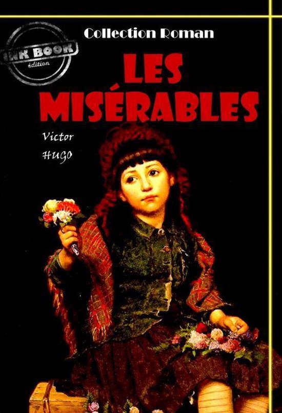 Littérature française - Les misérables (Tome I, II, III, IV & V) [édition intégrale revue et mise à jour]