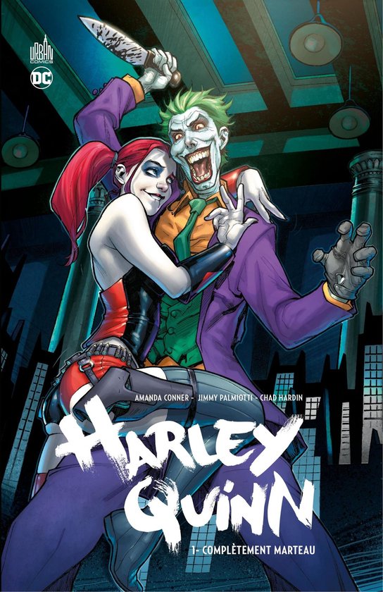 Harley Quinn 1 - Harley Quinn - Tome 1 - Complètement marteau