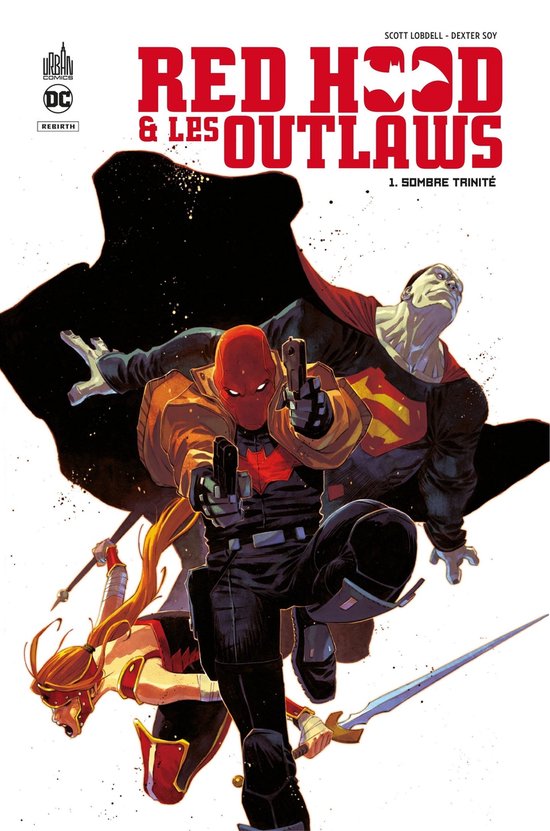 Red Hood & the Outlaws 1 - Red Hood & the Outlaws - Tome 1 - Sombre Trinité