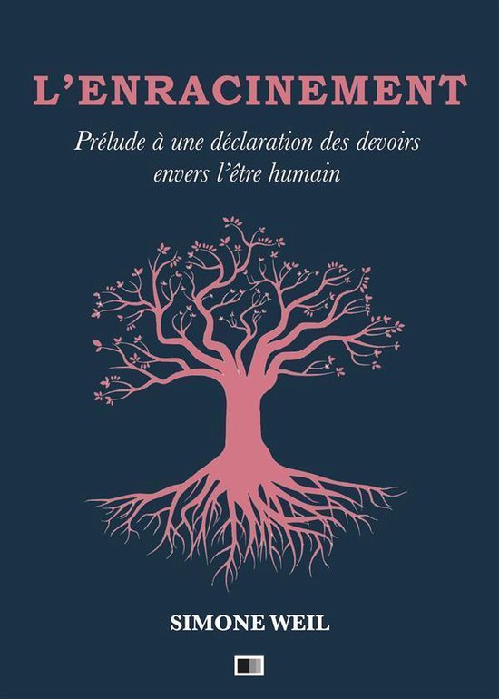 L'Enracinement : Prélude à une déclaration des devoirs envers l’être humain