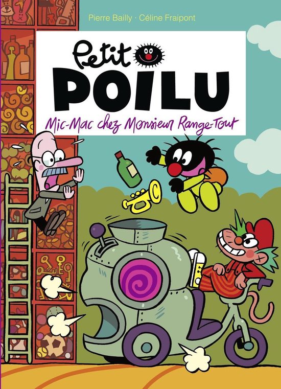 Petit Poilu 22 - Petit Poilu - Tome 22 - Mic-Mac chez monsieur Range-Tout