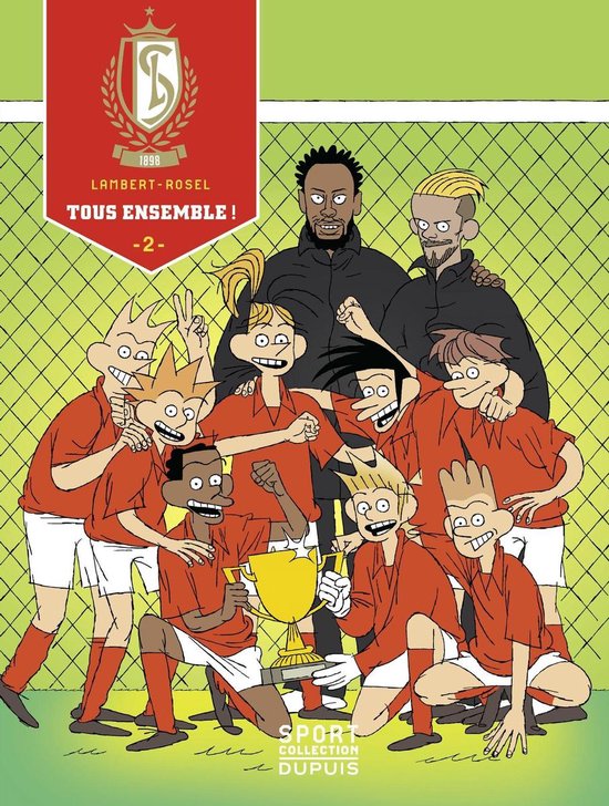 Standard de Liège 2 - Standard de Liège - Tome 2 - Tous Ensemble !