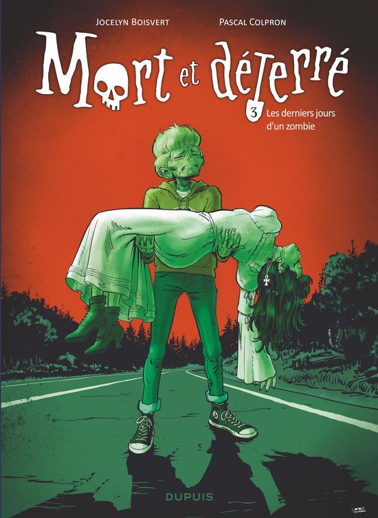 Mort et déterré 3 - Mort et déterré - Tome 3 - Les derniers jours d'un zombie