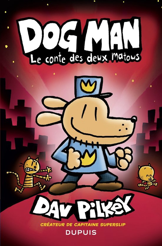 Dog Man 3 - Dog Man - Tome 3 - Le conte des deux matous