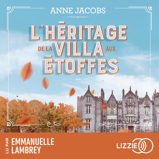 La Villa aux étoffes - Tome 3 L'héritage de la villa aux étoffes