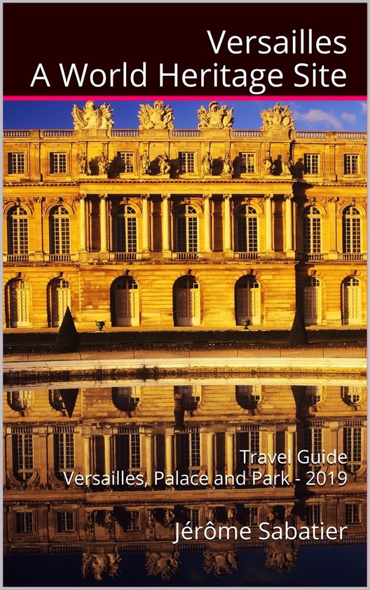 Versailles A World Heritage Site