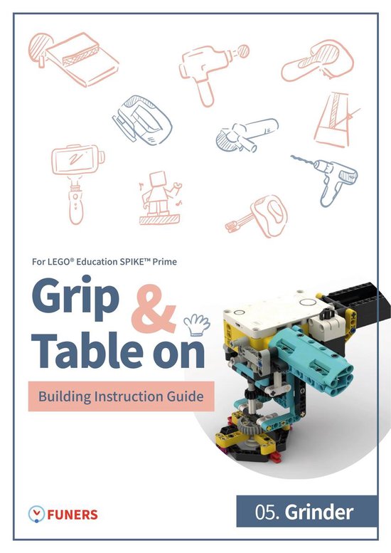 Grip & Table On Building Instruction Guide for LEGO Education SPIKE Prime - SPIKE Prime 05. Grinder Building Instruction Guide