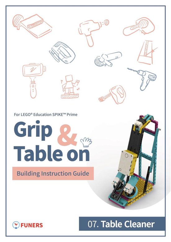 Grip & Table On Building Instruction Guide for LEGO Education SPIKE Prime - SPIKE Prime 07. Table Cleaner Building Instruction Guide