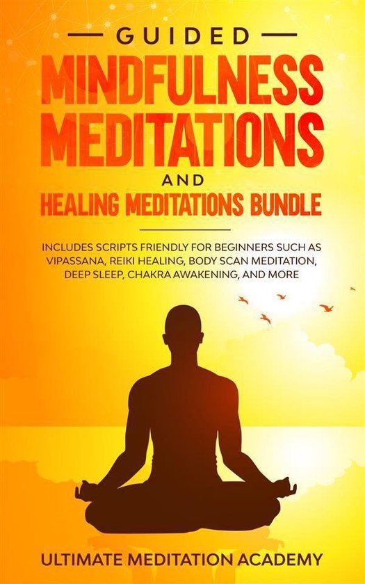 Guided Mindfulness Meditations and Healing Meditations Bundle