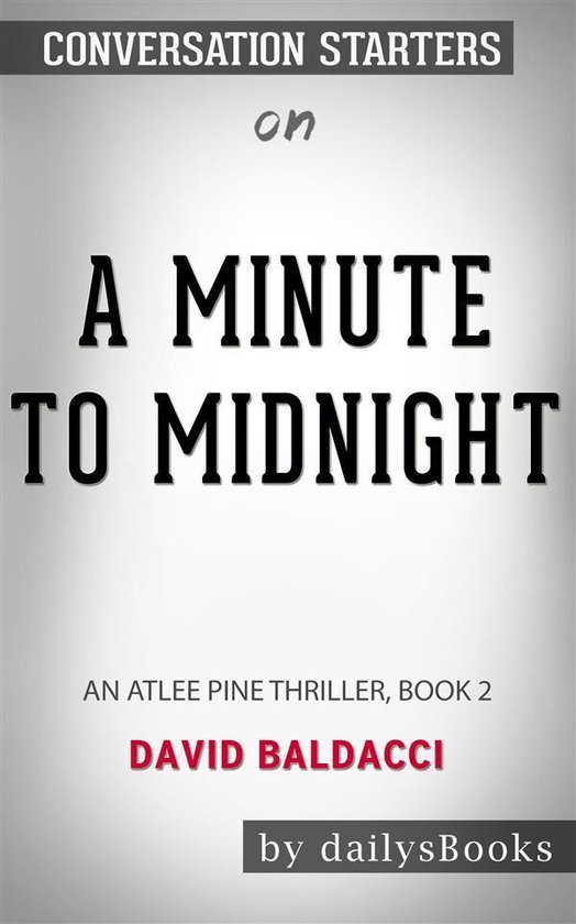 A Minute to Midnight: An Atlee Pine Thriller, Book 2 by David Baldacci: Conversation Starters