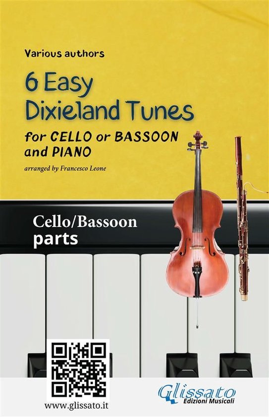 6 Easy Dixieland Tunes - Cello/Bassoon & Piano 1 - Cello or Bassoon & Piano 6 Easy Dixieland Tunes (solo parts)