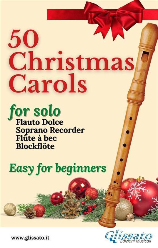 50 Christmas Carols for solo Soprano Recorder