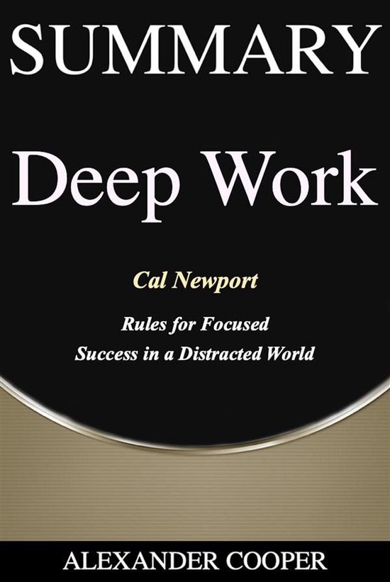 Self-Development Summaries - Summary of Deep Work