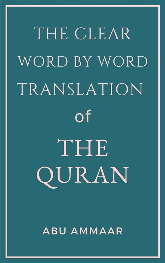 The Clear Word by Word Translation of the Quran