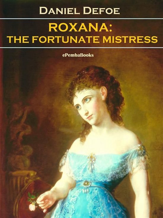 Roxana: The Fortunate Mistress