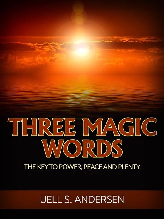Three Magic Words (Unabridged edition)