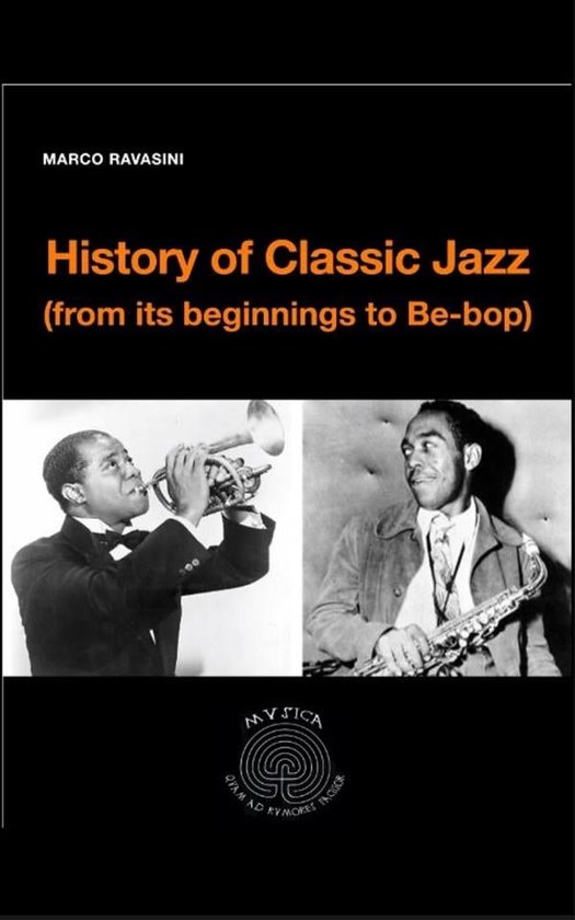 History of Classic Jazz (from its beginnings to Be-Bop)