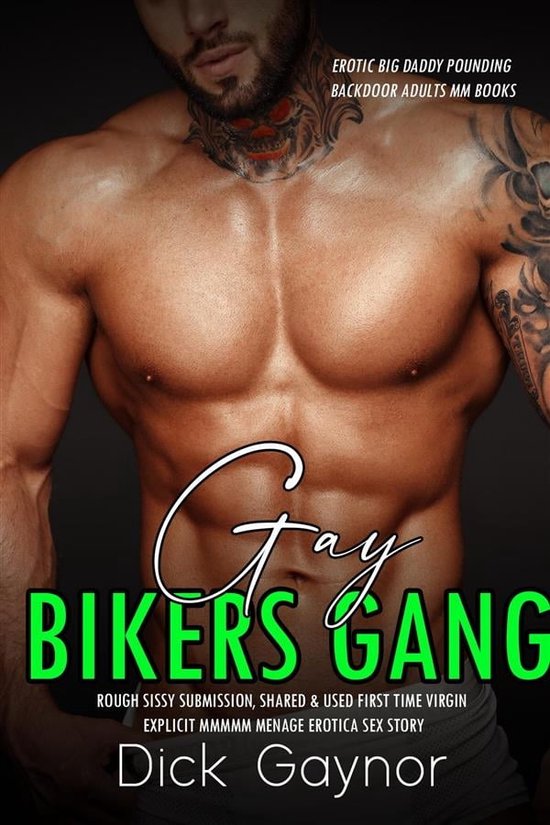 Erotic Big Daddy Pounding Backdoor Adults MM Books 1 - Gay Bikers Gang - Rough Sissy Submission Shared & Used