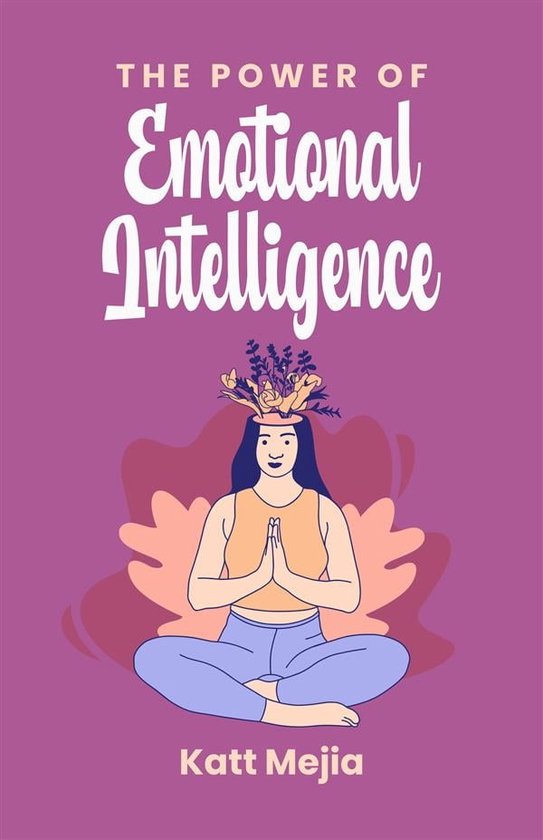 The Power Of Emotional Intelligence