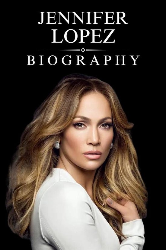 Jennifer Lopez Biography