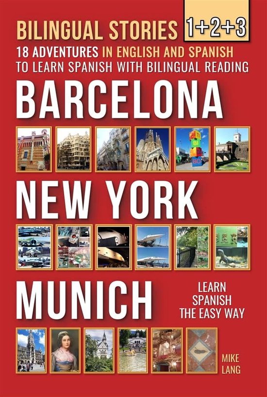 Bilingual Stories to Learn Spanish 4 - Bilingual Stories 1+2+3