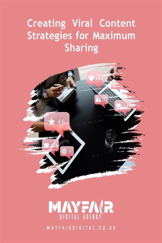 Creating Viral Content Strategies for Maximum Sharing