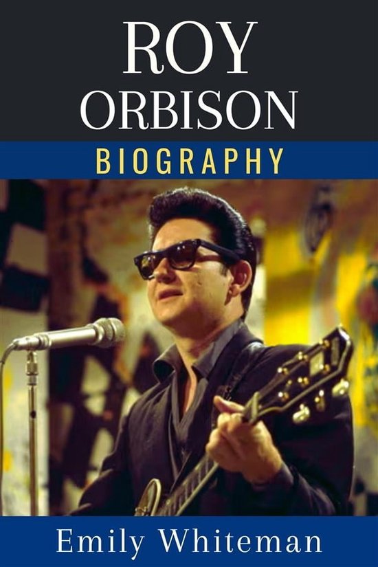 Roy Orbison Biography