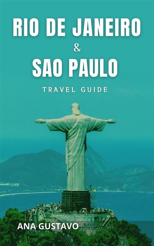 Rio De Janeiro & Sao Paulo Travel Guide
