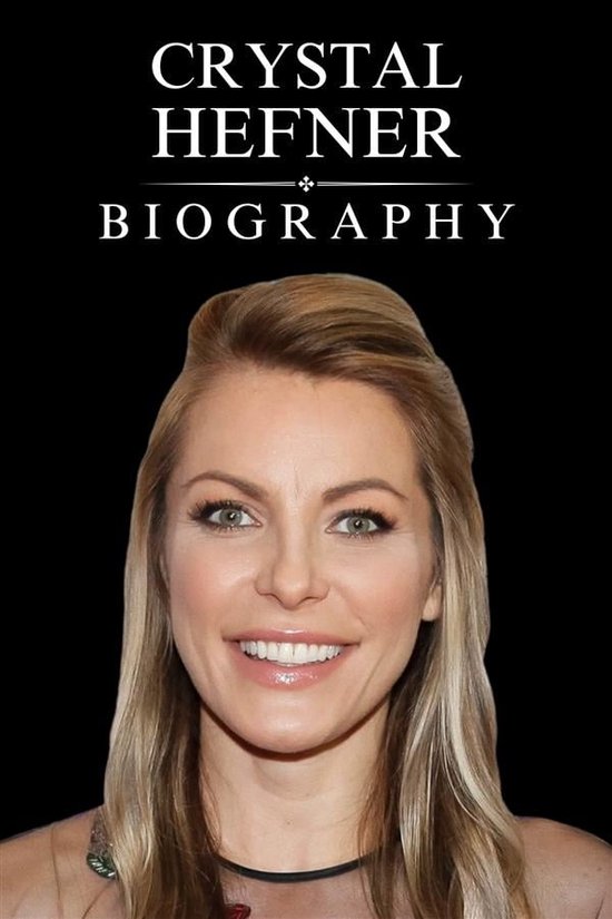 Crystal Hefner Biography