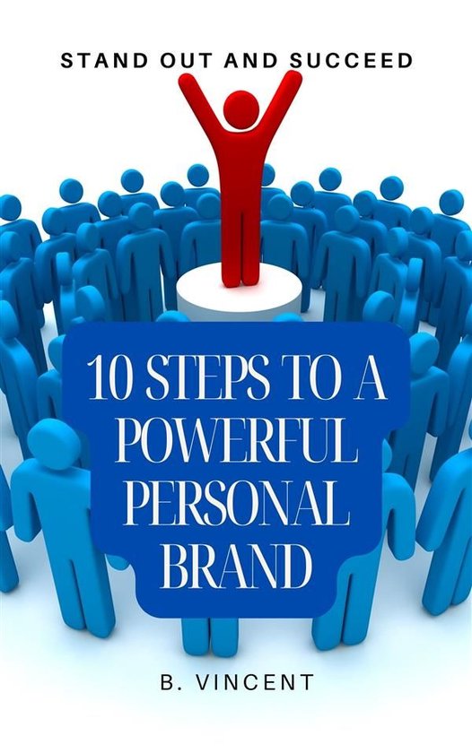 10 Steps to a Powerful Personal Brand