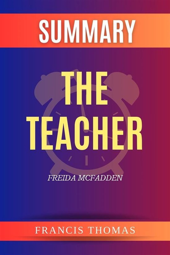 Summary of The Teacher by Freida McFadden