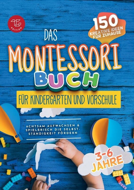 Das Montessori Buch für Kindergarten und Vorschule (S/W-Version)