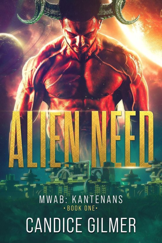 Most Wanted Alien Brides: Kantenans 1 - Alien Need: A Kantenan Alien Romance