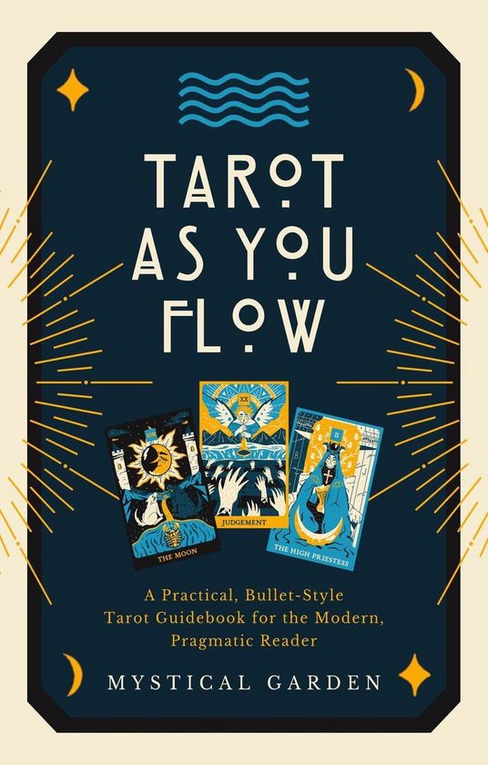 Tarot As You Flow: A Practical, Bullet-Style Tarot Guidebook for the Modern, Pragmatic Reader