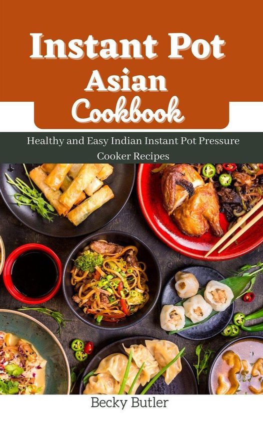 Instant Pot Asian Cookbook
