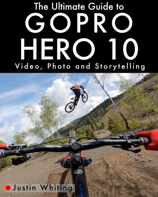 The Ultimate Guide To The GoPro Hero 10