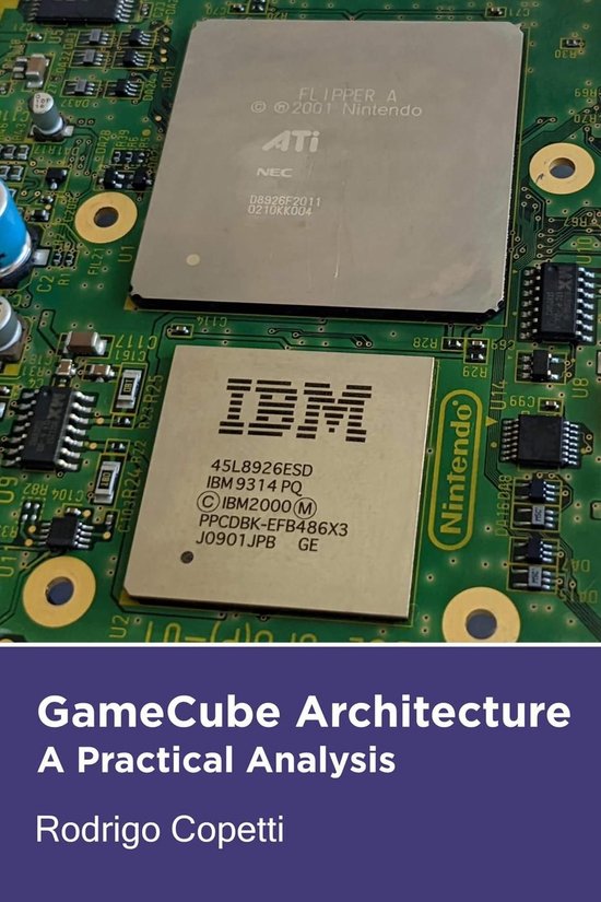 Architecture of Consoles: A Practical Analysis 10 - GameCube Architecture