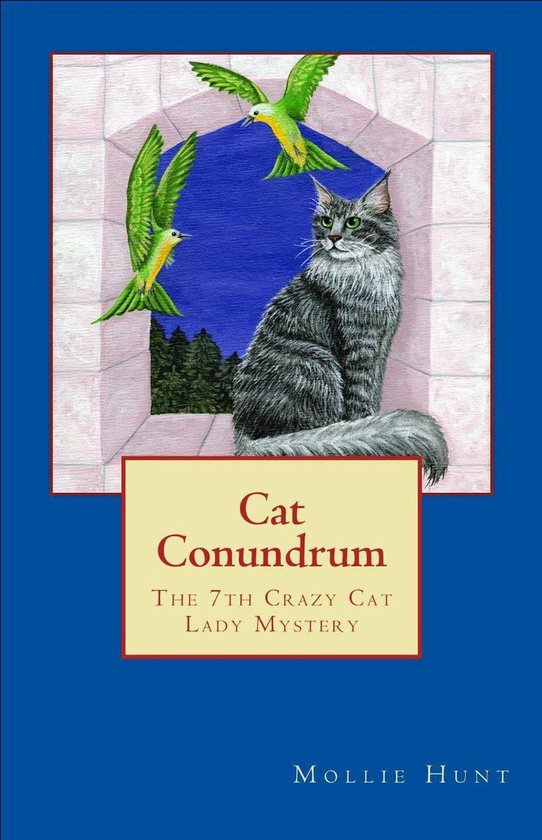 Crazy Cat Lady cozy mysteries 7 - Cat Conundrum