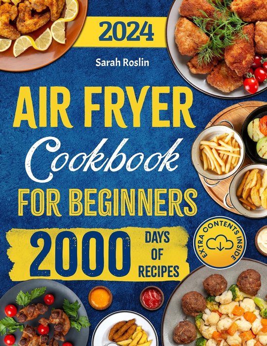 Air Fryer Cookbook for Beginners: Dive into Crispy, Delicious Delights and Bid Farewell to Soggy Microwaved and Oven-Reheated Meals [IV EDITION]