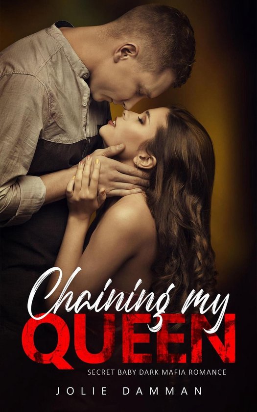 Mob Love 4 - Chaining my Queen - Secret Baby Dark Mafia Romance