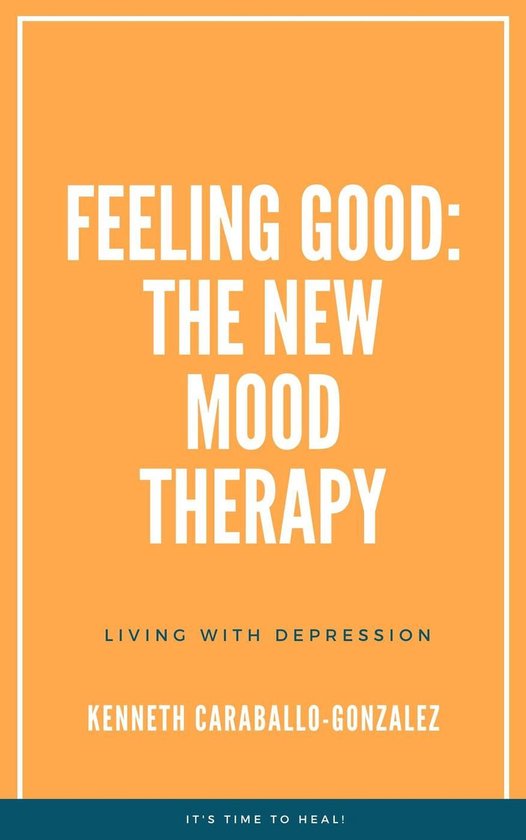 Feeling Good: The New Mood Therapy