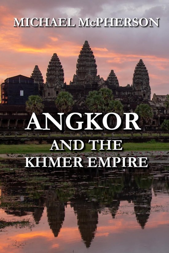 Angkor and the Khmer Empire