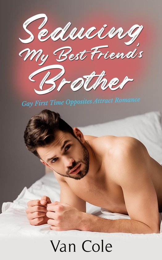 Seducing My Best Friend's Brother