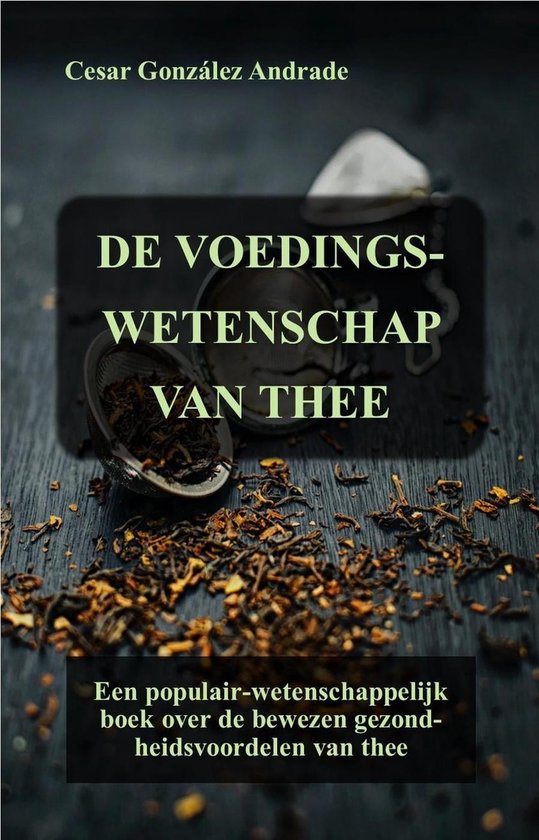 Voedings- en gezondheidsboeken in het Nederlands - De Voedingswetenschap Van Thee